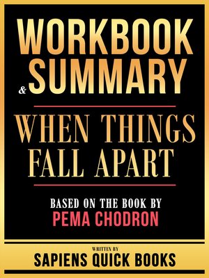 cover image of Workbook & Summary--When Things Fall Apart--Based On the Book by Pema Chodron